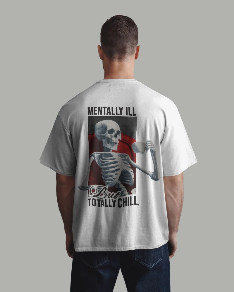 Mentally ill But Totally Chill - 2 Colors