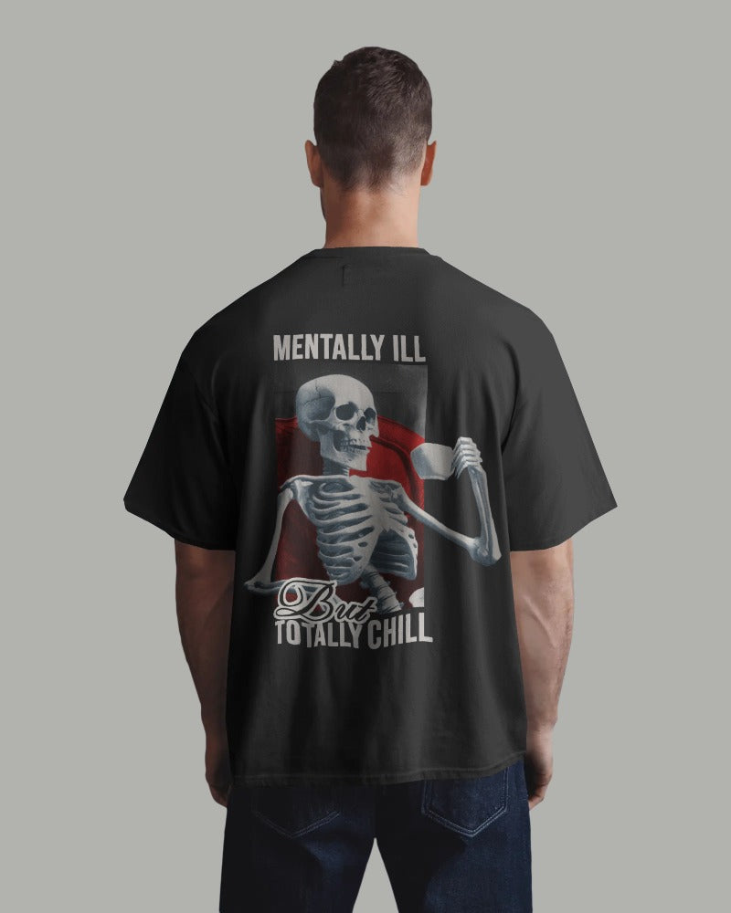 Mentally ill But Totally Chill - 2 Colors