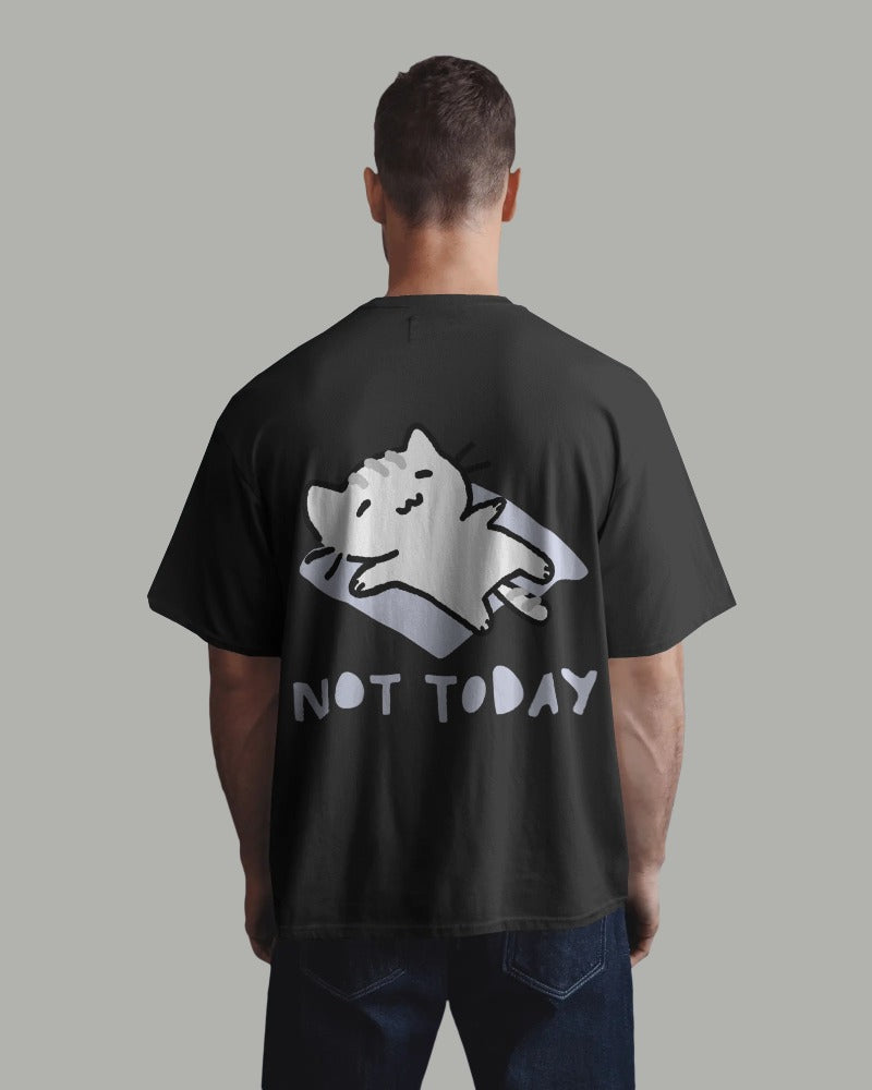 Not Today - 2 Colors