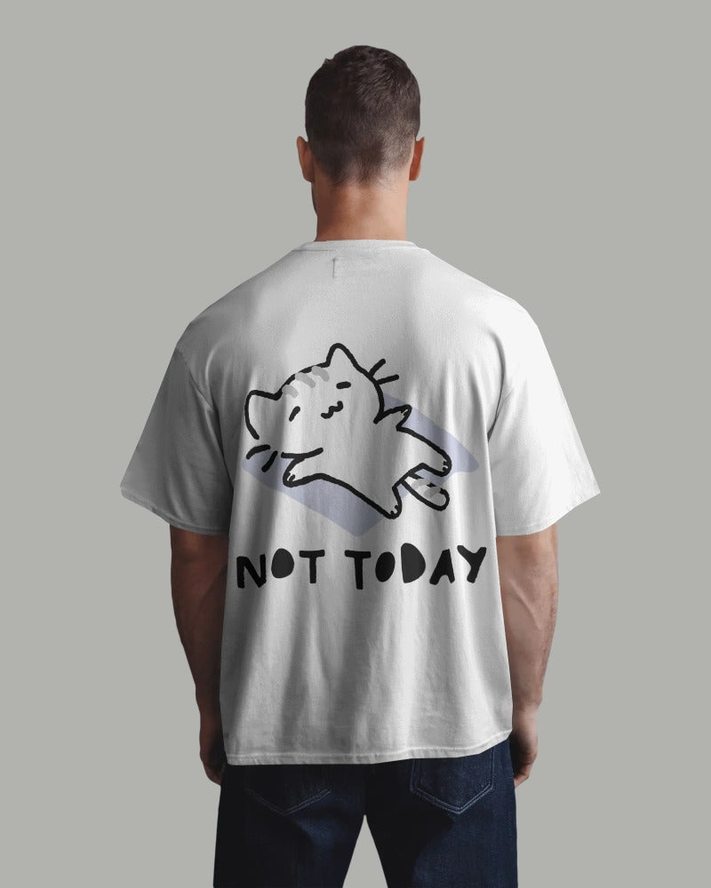 Not Today - 2 Colors